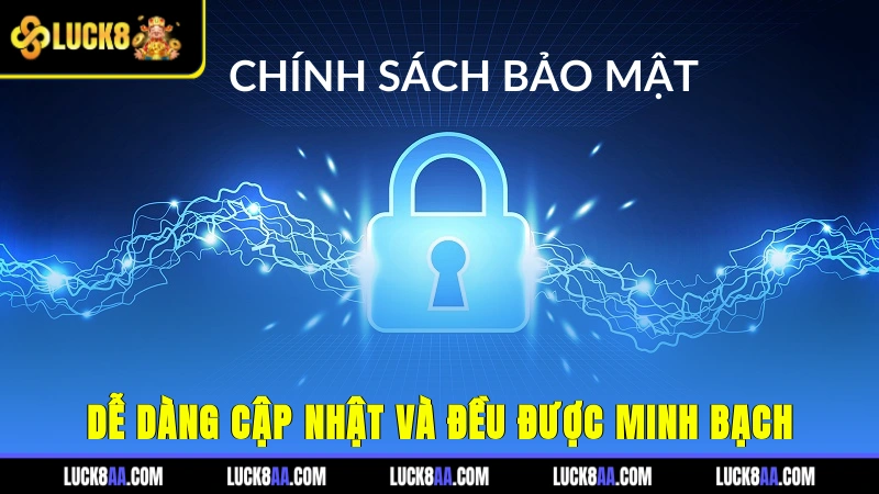 Dễ dàng cập nhật và đều được minh bạch
