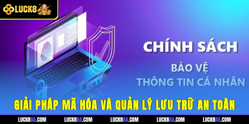 Giải pháp mã hóa và quản lý lưu trữ an toàn